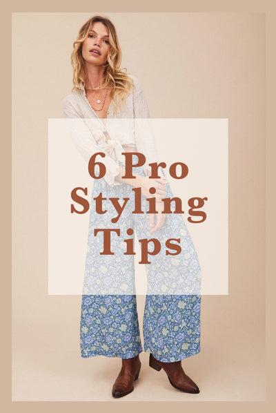 6 Pro Styling Tips